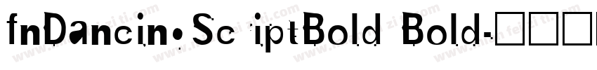 fnDancingScriptBold Bold字体转换